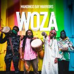 Woza by Mandingo Bay Warriors