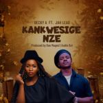 Kankwesige Nze featuring Becky