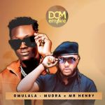 Omulala feat Mr Henrie by Mudra