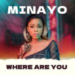 Where Are You by Minayo
