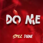 Do Me  by Spice Diana