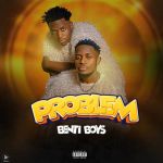 Problem by Benti Boys Africa