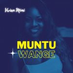 Muntu Wange by Vivian Mimi