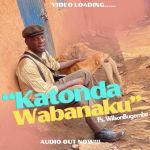 Katonda wabanaku by Pastor Wilson Bugembe