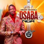 Osaba Nga by Sir Mesach Semakula