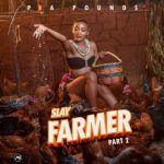 Slay Farmer [Part 2] Alinamu by Pia Pounds