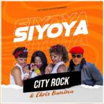 Siyoya featuring Banina Chris by City Rock 