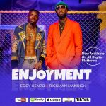 Enjoyment featuring Eddy Kenzo by Rickman Manrick
