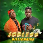 Jobless Billionaire featuring Rock Moh Atalifah by Alizone vybz