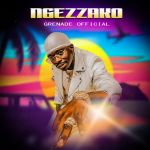 Ngezzako by Grenade Official