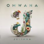 Omwana by Juliana Kanyomozi