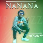Nanana by Tip Swizzy