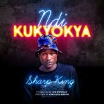 Ndi Kukyokya by Sharp Town Music