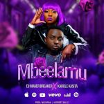 Mbeelamu Feat. Dj Maker Breaker by Karole Kasita