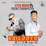 Ebilooto Remix Featuring Rich2 Trumpeter by Cyza Musiq Ug