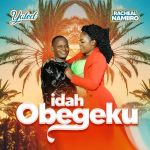 Idah Obegeku featuring Racheal Namiiro by Producer Yaled