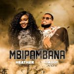 Mbipambana featuring Heather Nanteza by Daddy Andre