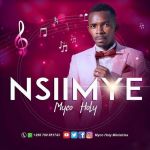 Nsiimye by Myco Holy