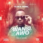 Wansi Awo by Floka Rebel