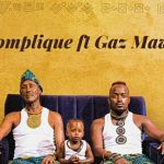 Complique Feat. Gaz Mawete