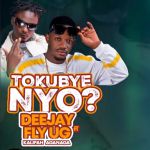 Tokubye Nyo featuring Deejay Fly