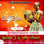 Uliyena Kadodi featuring Lanisha X Nash Wonder by  Temperature Touch