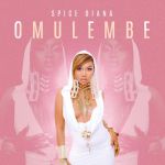 Omulembe by Spice Diana