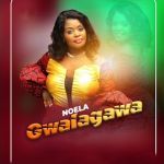 Gwalagawa by Noela Music UG