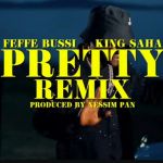 Pretty Pretty Remix featuring Feffe Bussi by King Saha