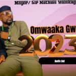 Omwaaka Gwa 2023 by Sir Mathias Walukaga