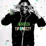 Jaguzza by Tip Swizzy