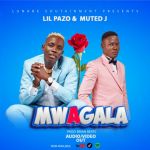 Mwagala featuring Muted J by Lil Pazo