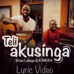 Teli Akusinga featuring Kimera by Brian Lubega