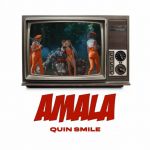 Amala by Quin Smile