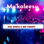 Mu Kaleesu featuring See Freshy