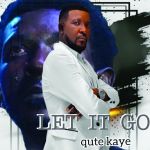 Let It Go by Qute Kaye