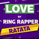 Love by Ring Rapper Ratata