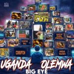 Uganda Olemwa by Big Eye