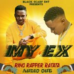 My EX by Ring Rapper Ratata
