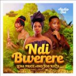 Ndi Bwerere featuring Job Kizza by Lena Price 