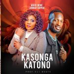 Kasonga Katono Feat. Mikie Wine by Lanah Sophie
