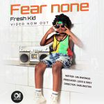 Fear None by Fresh Kid UG
