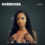 Overdose by Laika Music
