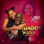 Daddy Wange by Bella Mubiru 