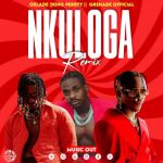 Nkuloga Remix featuring Oxlade X King Perry by Grenade Official
