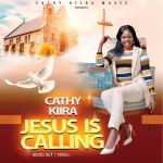 Jesus Is Calling You by Cathy Kiira