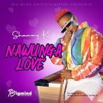 Nawunga Love by Shammy K