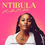 Ntibula by Martha Mukisa