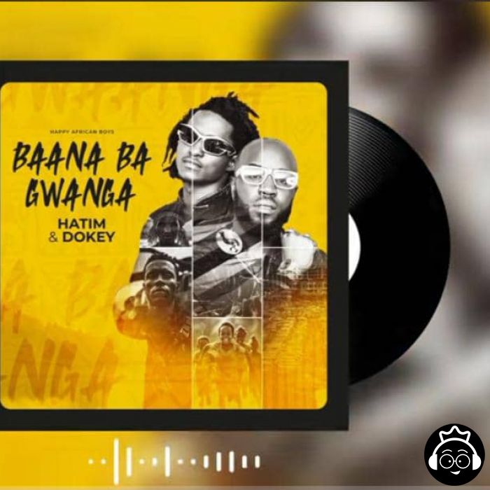 Baana Ba Gwanga by Hatim and Dokey