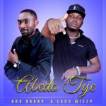 Abedo Tye Feat. Eddy Wizzy